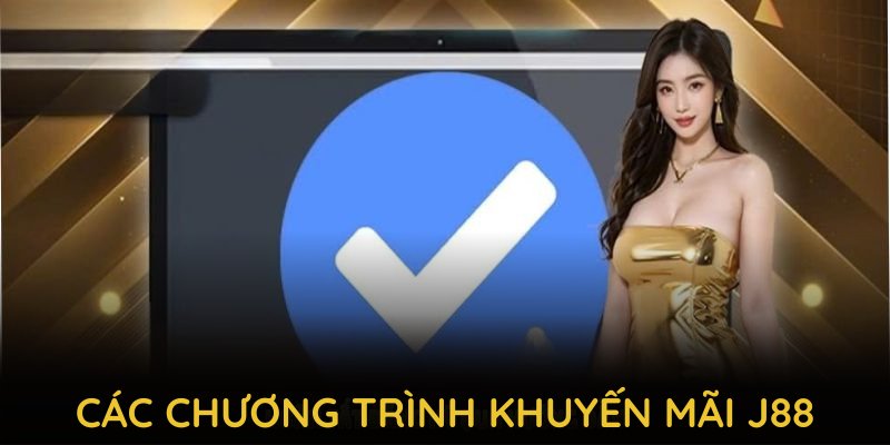 Các chương trình khuyến mãi J88 nổi bật nhất đang chờ bạn khám phá